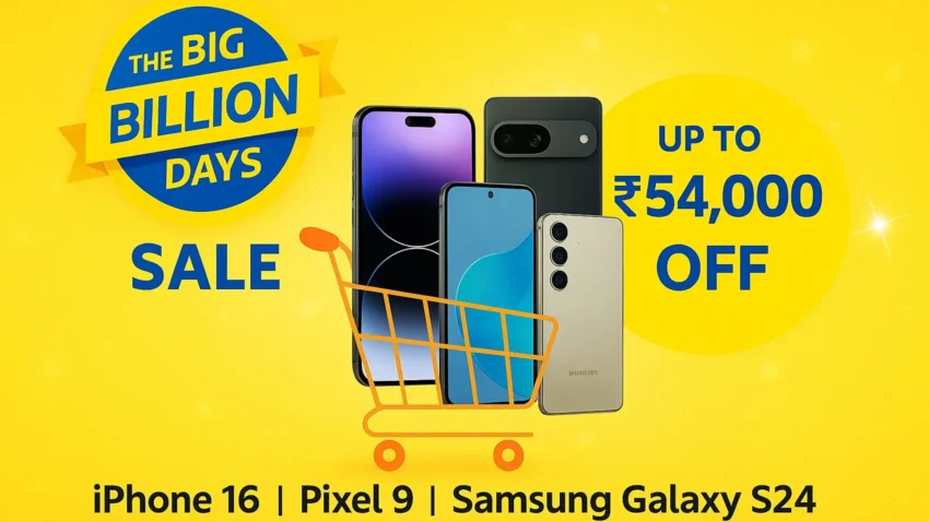 Flipkart Big Billion Days Sale 2025 Deals on iPhone 16, Pixel 9 & Galaxy S24